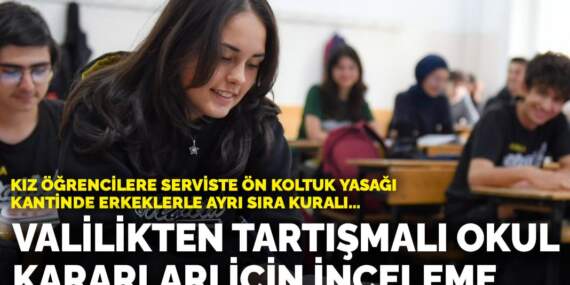 Kız öğrencilere serviste ön koltuk yasağı… Düzce Valiliği’nden tartışmalı okul kararları için inceleme