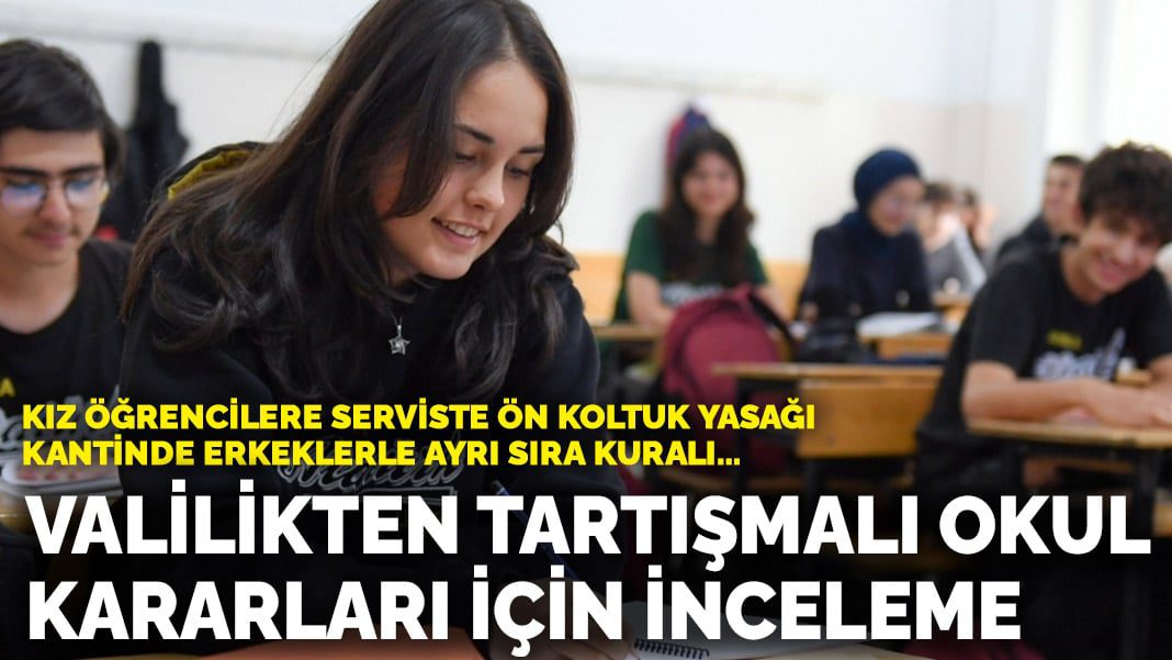 Kız öğrencilere serviste ön koltuk yasağı… Düzce Valiliği’nden tartışmalı okul kararları için inceleme