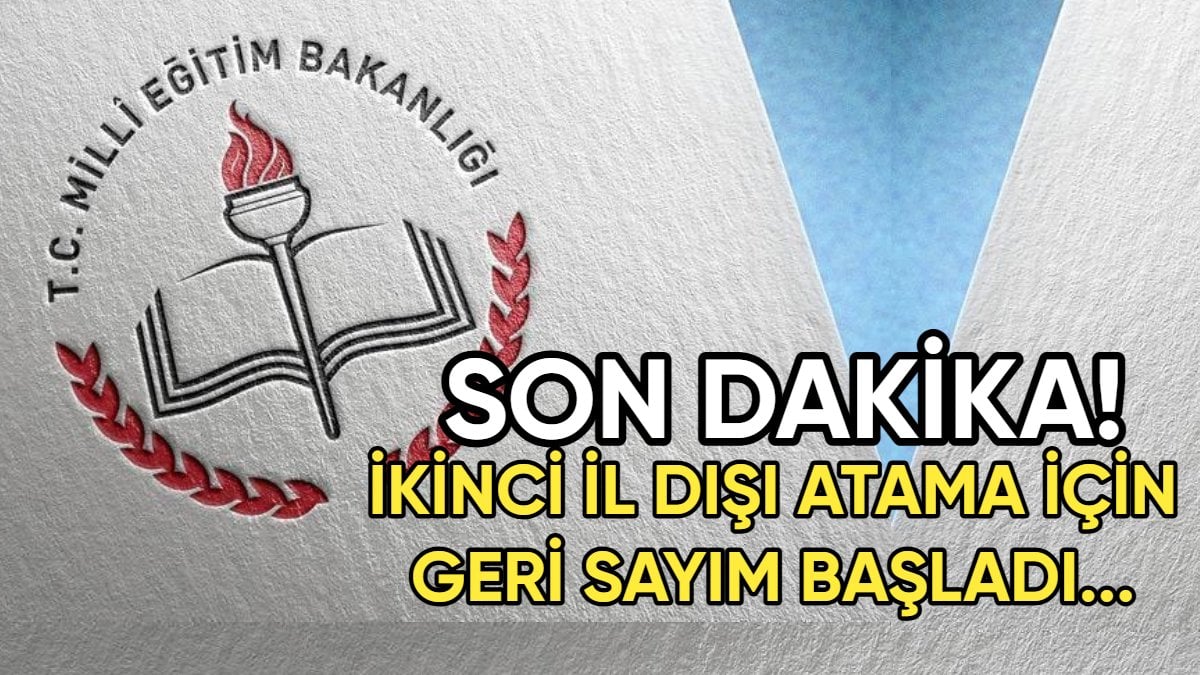 MEB’den son dakika öğretmenlere müjde! İkinci il dışı atama için geri sayım başladı