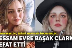 Kampanyası linç edildi, hastalığı inkar edildi… Ressam Evre Başak Clarke vefat etti
