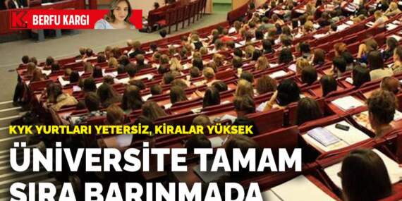 Üniversite tamam sıra barınmada