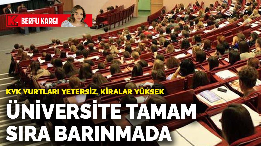 Üniversite tamam sıra barınmada