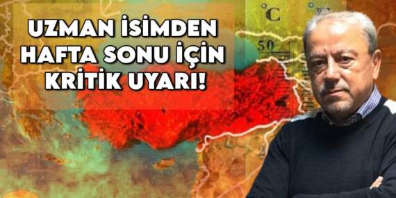 Prof. Dr. Orhan Şen’den son dakika hava durumu tahmini! Hafta sonu için kritik uyarı