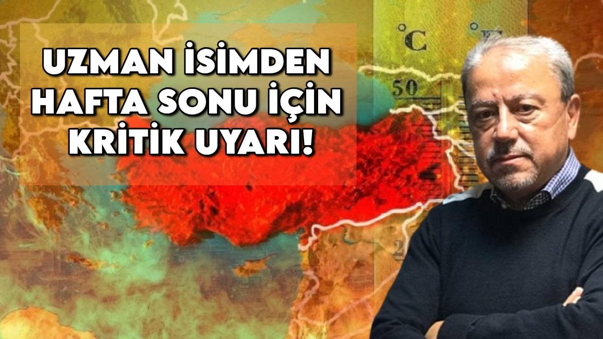 Prof. Dr. Orhan Şen’den son dakika hava durumu tahmini! Hafta sonu için kritik uyarı