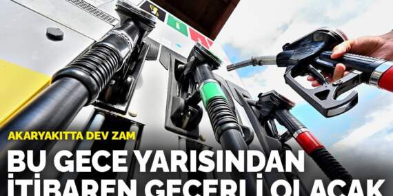 Akaryakıtta dev zam: Bu gece yarısından itibaren geçerli olacak