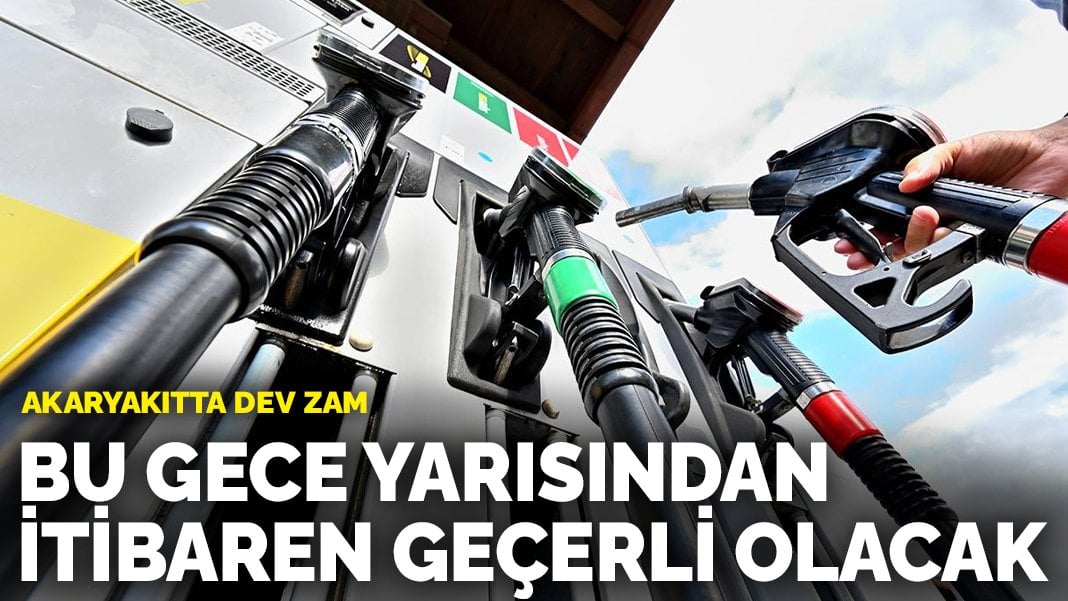 Akaryakıtta dev zam: Bu gece yarısından itibaren geçerli olacak