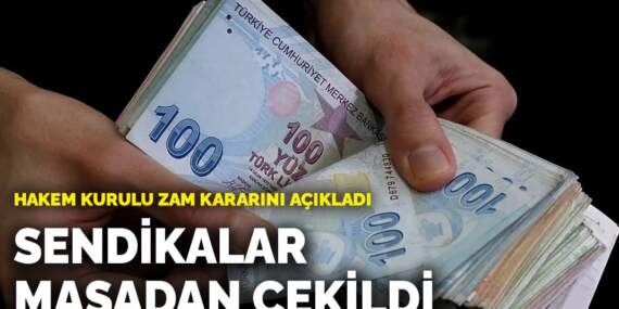Hakem Kurulu zam kararını açıkladı: Sendikalar masadan çekildi
