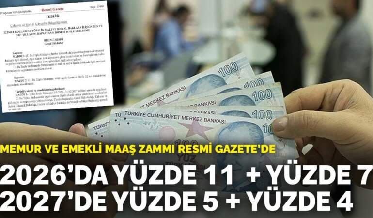 Memur ve emekli maaş zammı Resmî Gazete’de: 2026’da yüzde 11 + yüzde 7, 2027’de yüzde 5 + yüzde 4