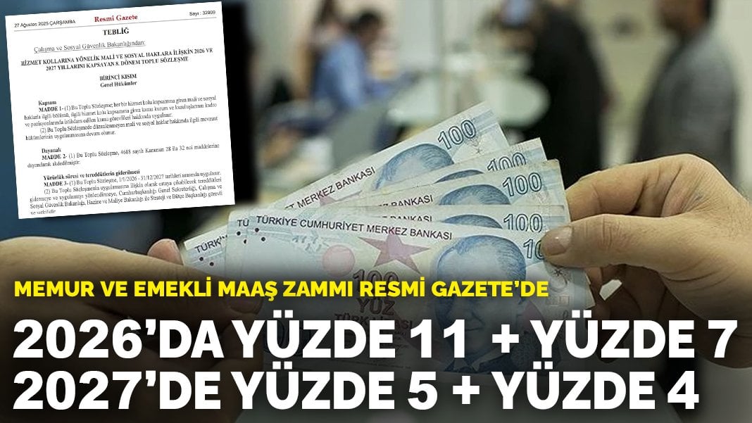 Memur ve emekli maaş zammı Resmî Gazete’de: 2026’da yüzde 11 + yüzde 7, 2027’de yüzde 5 + yüzde 4
