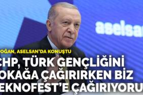Erdoğan, ASELSAN’da konuştu: CHP, Türk gençliğini sokağa çağırırken biz Teknofest’e çağırıyoruz