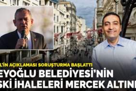 Özgür Özel’in açıklaması soruşturma başlattı: Beyoğlu Belediyesi’nin eski ihaleleri mercek altında