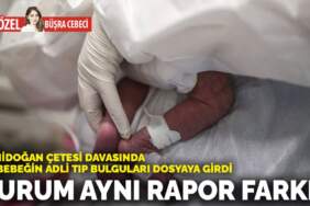 Yenidoğan Çetesi davasında 10 bebeğin Adli Tıp bulguları dosyaya girdi: Kurum aynı rapor farklı