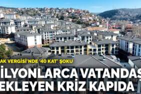 Evi olan yandı… Emlak Vergisi’nde ’40 kat’ şoku: Milyonlarca vatandaşı bekleyen kriz kapıda