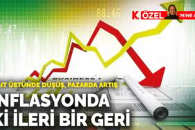 Enflasyonda iki ileri bir geri