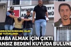 İstanbul’da korkunç olay! Araba almak için çıktı cansız bedeni kuyuda bulundu