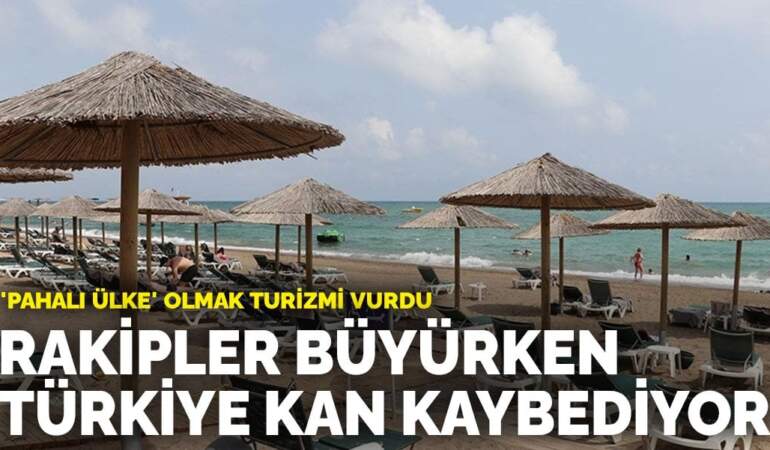 ‘Pahalı ülke’ olmak turizmi vurdu: Rakipler büyürken Türkiye kan kaybediyor