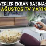 Dizi severler için son saatler! Akşam ne izleyeceğinizi düşünüyorsanız bu listeye göz atın: İşte 29 Ağustos TV yayın akışı