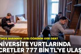 Eğitimde barınmak ayrı öğrenim ayrı dert: Üniversite yurtlarında ücretler 777 bin TL’ye ulaştı