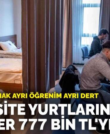 Eğitimde barınmak ayrı öğrenim ayrı dert: Üniversite yurtlarında ücretler 777 bin TL’ye ulaştı