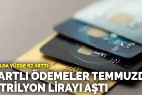 1 yılda yüzde 52 arttı: Kartlı ödemeler temmuzda 2 trilyon lirayı aştı