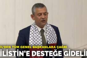 Özel’den tüm genel başkanlara çağrı: Filistin’e desteğe gidelim