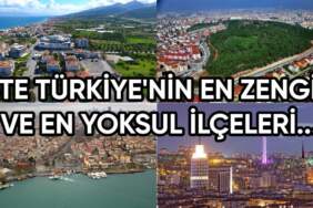 Arada resmen uçurum var! Türkiye’nin en zengin ve en yoksul ilçeleri belli oldu