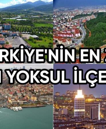 Arada resmen uçurum var! Türkiye’nin en zengin ve en yoksul ilçeleri belli oldu