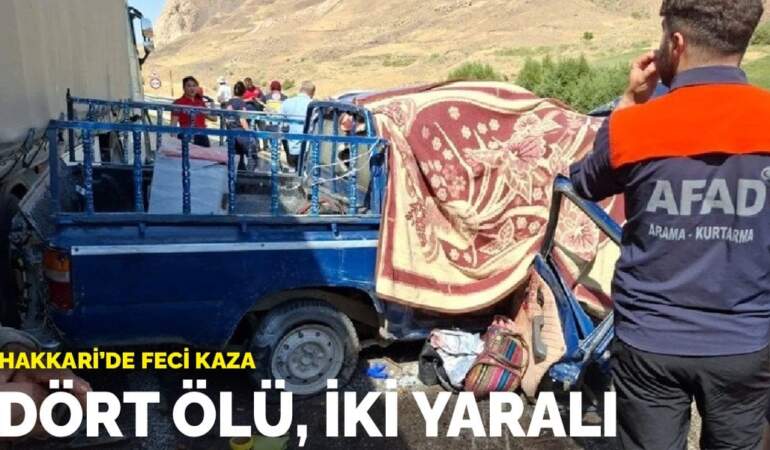 Hakkari’de feci kaza: Dört ölü, iki yaralı