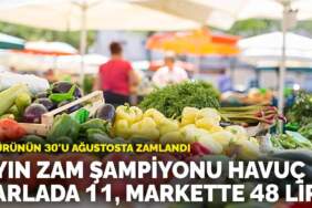 37 ürünün 30’u ağustosta zamlandı: Ayın zam şampiyonu havuç tarlada 11, markette 48 lira