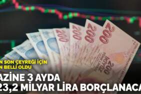 Yılın son çeyreği için plan belli oldu: Hazine 3 ayda 823,2 milyar lira borçlanacak