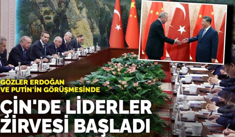 Çin’de liderler zirvesi başladı: Gözler Erdoğan ve Putin’in görüşmesinde