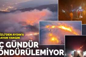 Denizli’den Aydın’a sıçrayan yangın: Üç gündür söndürülemiyor