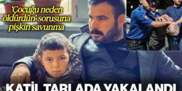 Baba ve 11 Yaşındaki Çocuğun Katili Yakalandı: ‘Neden Öldürdün’ Sorusuna Pişkin Savunma