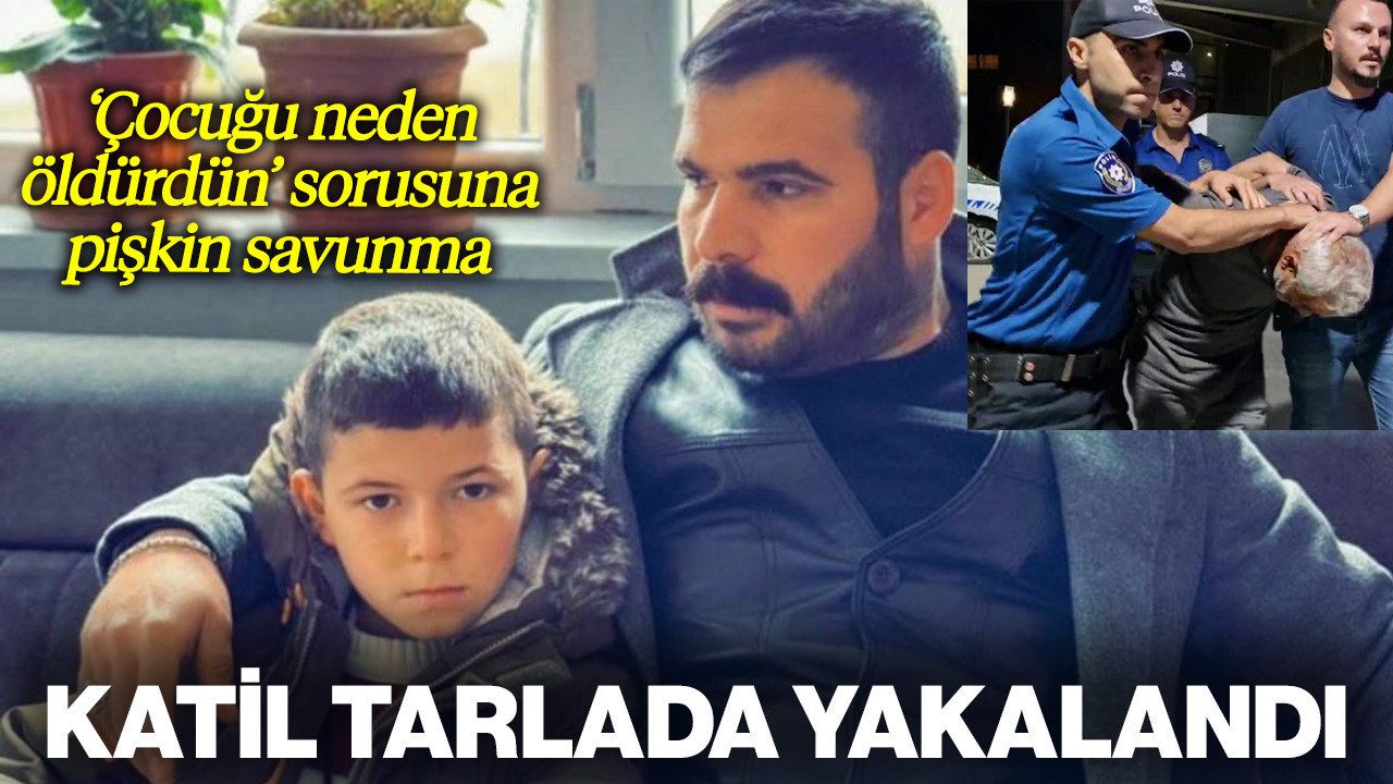 Baba ve 11 Yaşındaki Çocuğun Katili Yakalandı: ‘Neden Öldürdün’ Sorusuna Pişkin Savunma