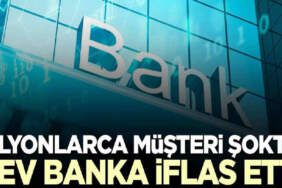 Dev Banka Kepenkleri İndirdi! İflasın Ardından Yüzlerce Müşterisinin Borçlarını Tek Kalemle Sildi