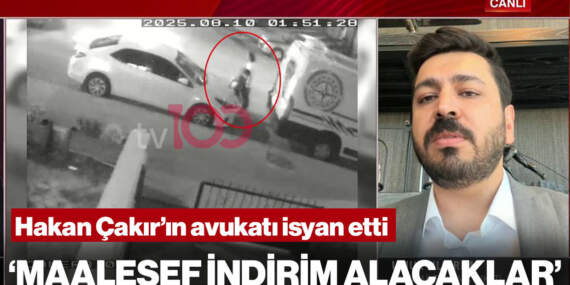 Hakan Çakır’ın Avukatı İsyan Etti’ ‘Maalesef İndirim Alacaklar’