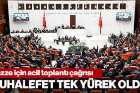 Muhalefetten Gazze İçin Meclis’e Olağanüstü Toplantı Çağrısı