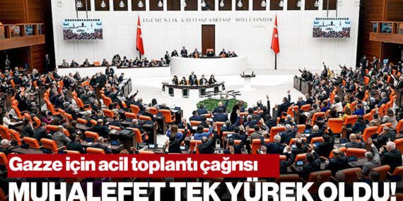 Muhalefetten Gazze İçin Meclis’e Olağanüstü Toplantı Çağrısı