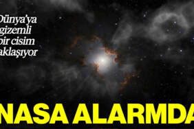 NASA Alarmda… Gizemli Cisim Dünya’ya Yaklaşıyor!
