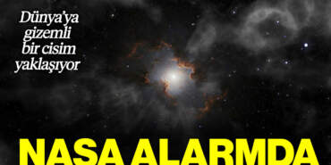 NASA Alarmda… Gizemli Cisim Dünya’ya Yaklaşıyor!
