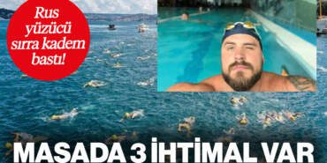 Rus Yüzücü Boğaz’da Sırra Kadem Bastı! Masada 3 İhtimal Var
