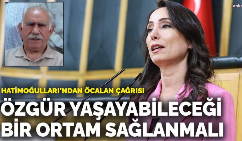 Hatimoğulları’ndan Öcalan çağrısı: Özgür çalışabileceği, yaşayabileceği bir ortam sağlanmalı
