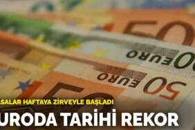 Piyasalar haftaya zirveyle başladı: Euroda tarihi rekor