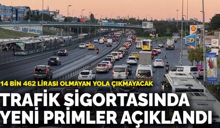 Trafik sigortasında yeni primler açıklandı