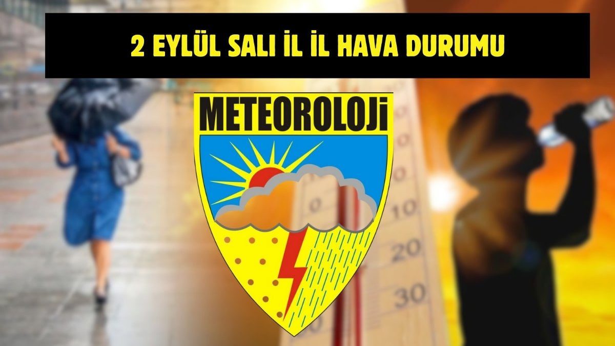 Meteoroloji’den yeni uyarı geldi! Tüm Türkiye’yi yakından ilgilendiriyor: İşte 2 Eylül il il hava durumu