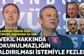 Aralarında Özgür Özel ve Tuncer Bakırhan da var… 6 vekil hakkında dokunulmazlığın kaldırılması istemiyle fezleke