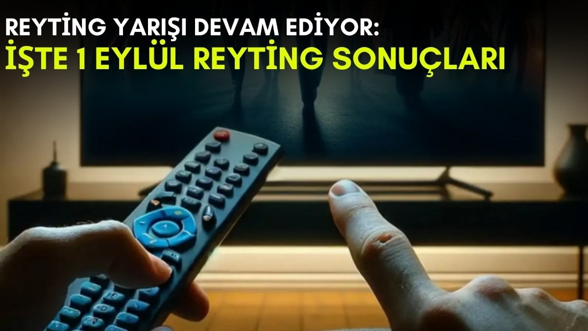 Kanalların rekabeti bitmek bilmiyor! Yaz geldi ama yarış devam ediyor: İşte 1 Eylül reyting sonuçları