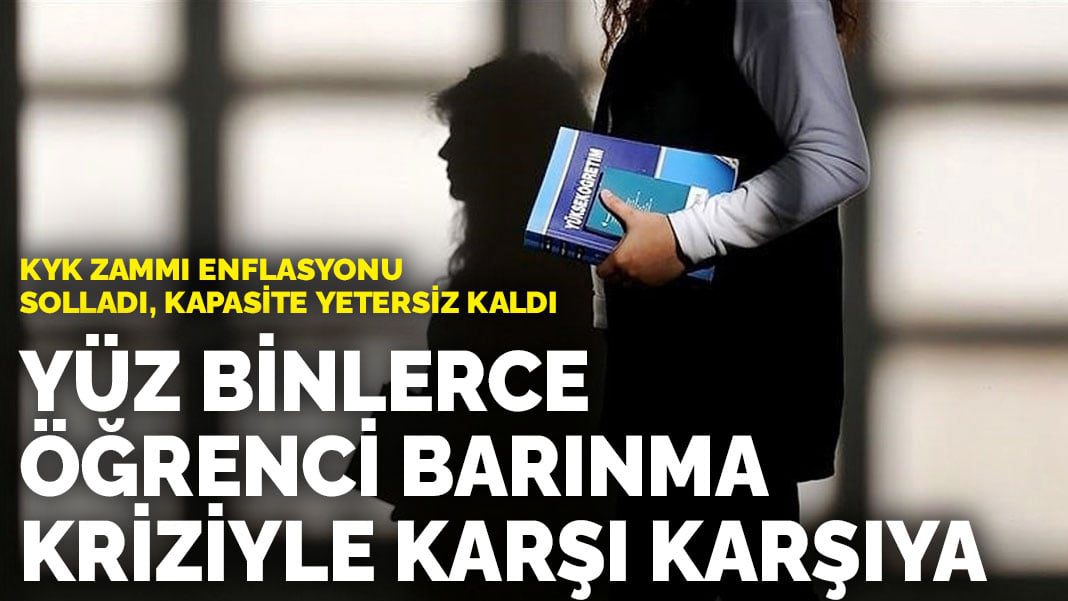 KYK zammı enflasyonu solladı, kapasite yetersiz kaldı