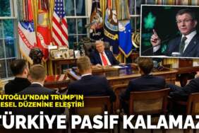 Davutoğlu’ndan Trump’ın küresel düzenine eleştiri: Türkiye pasif kalamaz