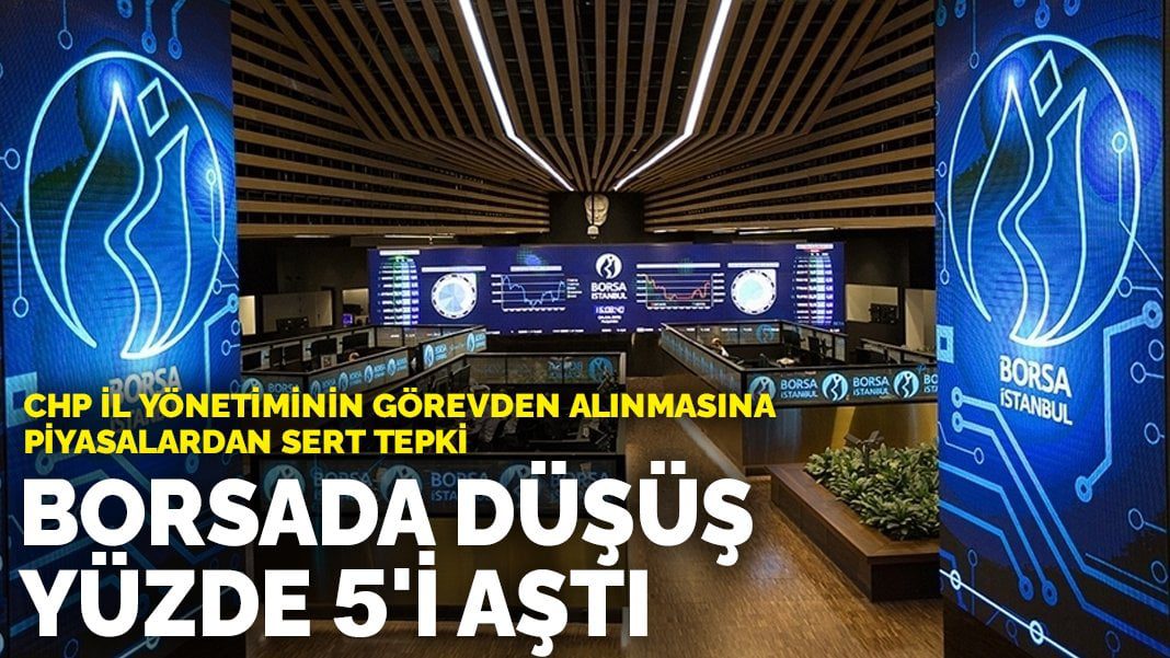 Son dakika! CHP il yönetiminin görevden alınmasına piyasalardan sert tepki